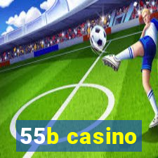 55b casino